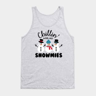 Chillin' With My Snowmies Tank Top